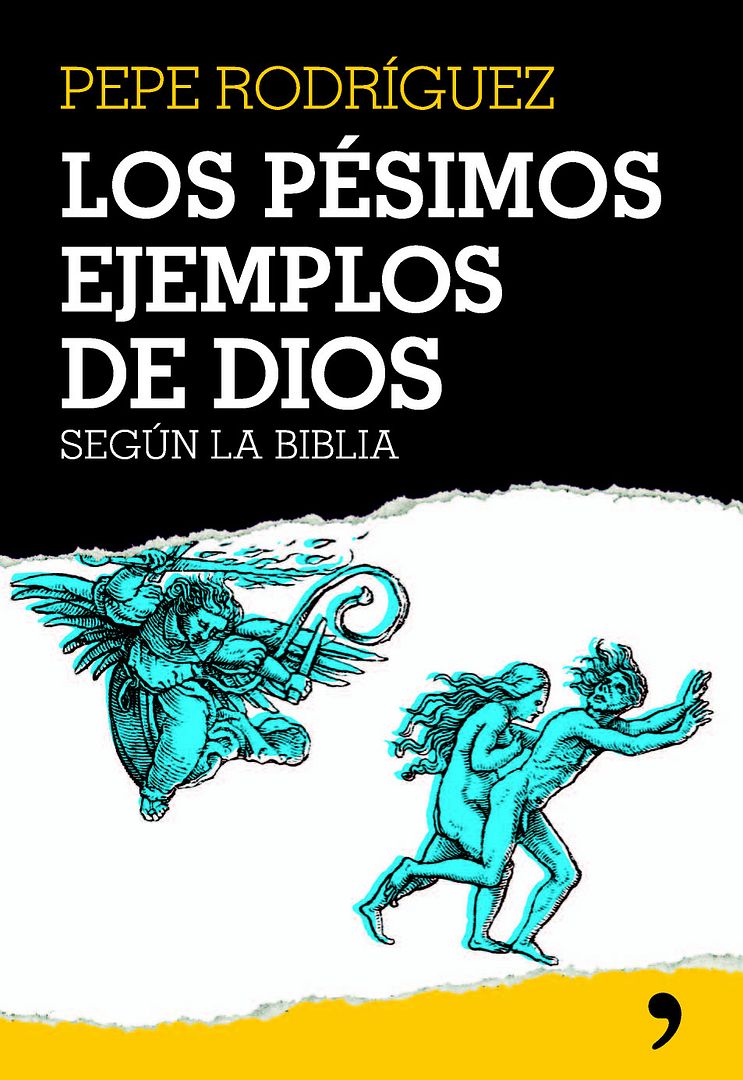 Pesimos ejemplos dios gr - Los pésimos ejemplos de Dios según la Biblia - Pepe Rodriguez