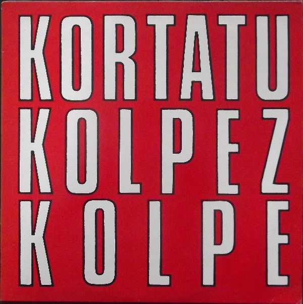 R 1873967 1394352888 9765 - Kortatu - Kolpez kolpe (1987)