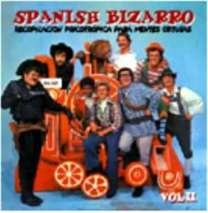 SPANISH2 - Spanish Bizarro Recopilacion Psicotronica Para Mentes Obtusas (7 cds)
