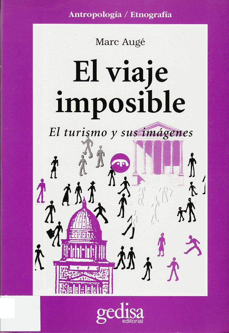 TURISTA - El viaje imposible. El turismo y sus imágenes - Marc Augé