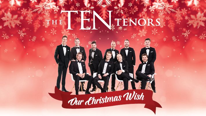 The Ten Tenors telethon whats on 710x400 - The Ten Tenors - Our Christmas Wish