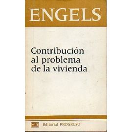  contribucion al problema de la vivienda libro 506929942 ML - Contribución al problema de la vivienda - Federico Engels