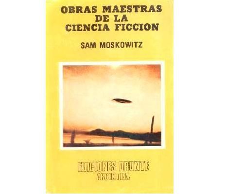 01 6 - Obras maestras de la ciencia ficcion - Sam Moskowitz