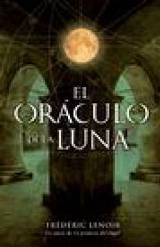 1365oraculo - El Oráculo de la Luna - Frederic Lenoir