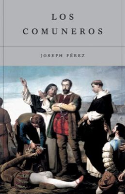 1926revolucion - La Revolución de las Comunidades de Castilla - Joseph Pérez