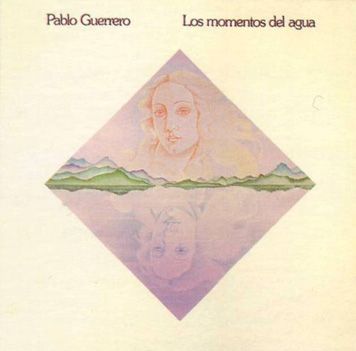 2052 - Pablo Guerrero - Los momentos del agua 1985
