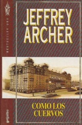 2770cuervos - Como los Cuervos - Jeffrey Archer