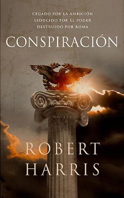 2778harrisrrom - Conspiración - Robert Harris