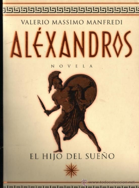 29303214 - Alexandros I, El hijo del sueño - Valerio Massimo Manfredi
