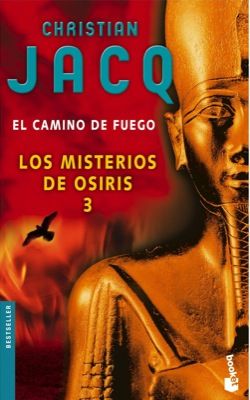 3097camino - El Camino del Fuego . Misterios de Osiris 3 - Jacq Christian