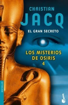 3098gransecreto - El Gran Secreto . Misterios de Osiris 4 - Jacq Christian