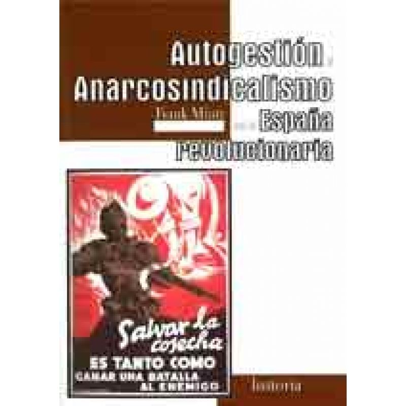 313251 800x800 - Autogestión y anarcosindicalismo en la España revolucionaria - Frank Mintz