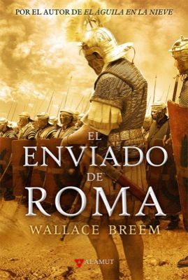 3391enviado - El Enviado de Roma - Wallace Breem