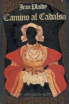 3683camino20al20cadalso - Camino al Cadalso. Maria Estuardo 2 - Jean Plaidy