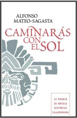 3797Caminaras20con20el20Sol - Caminarás con el Sol - Alfonso Mateo-Sagasta