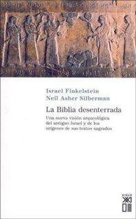 4346La20Biblia20Desenterrada - La Biblia Desenterrada. Una Nueva Vision Arqueológica Del Antiguo Israel - Finkelstein & Silberman