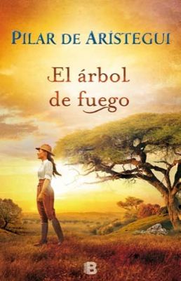 4693El20arbol20de20fuego - El Arbol de Fuego - Pilar Aristegui