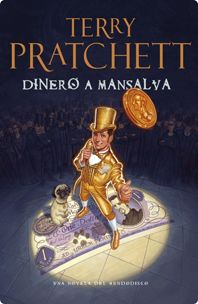 4706 - Dinero a Mansalva - Terry Pratchett