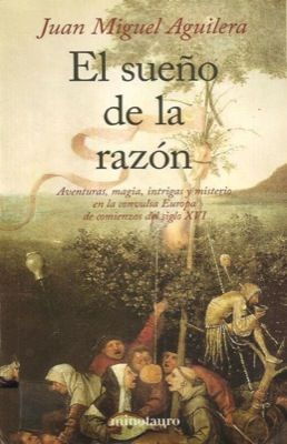 471220Sueno20de20la20Razon - El Sueño de la Razón - Juan Miguel Aguilera