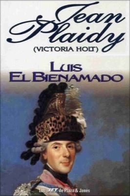 4743Luis20El20Bienamado - Luis El Bienamado - Jean Plaidy