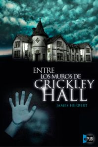 4750 - Entre Los Muros De Crickley Hall - James Herbert