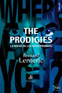 4759 - La Noche De Los Niños Prodigio - Bernard Lenteric