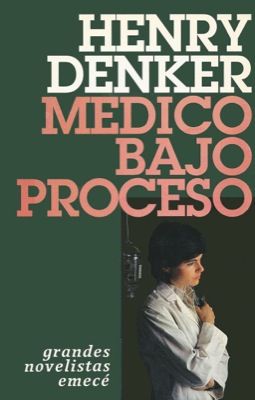 4773Medico20bajo20proceso - Médico bajo proceso - Henry Denker