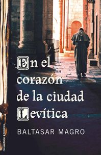 4803 - En El Corazón De La Ciudad Levítica - Baltasar Magro