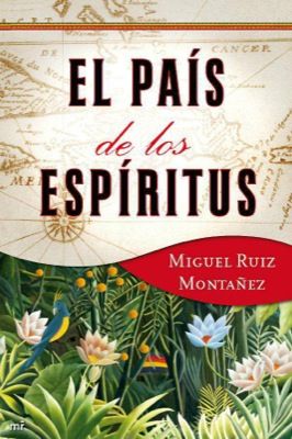 4811El20pais20de20los20espiritus - El País de los Espíritus - Miguel Ruiz Montañez