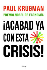 4824 - ¡Acabad ya con esta crisis! - Paul Krugman  (Voz humana)