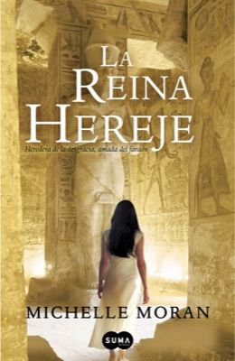 4849Nefertiti2002La20reina20hereje - La Reina Hereje - Michelle Moran