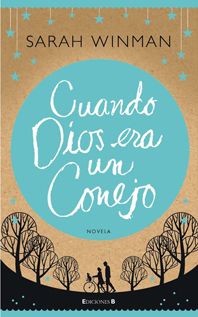 4883 - Cuando Dios era un conejo - Sarah Winman