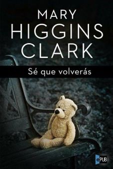 4954Se20que20volveras - Sé que volveras - Mary Higgins Clark