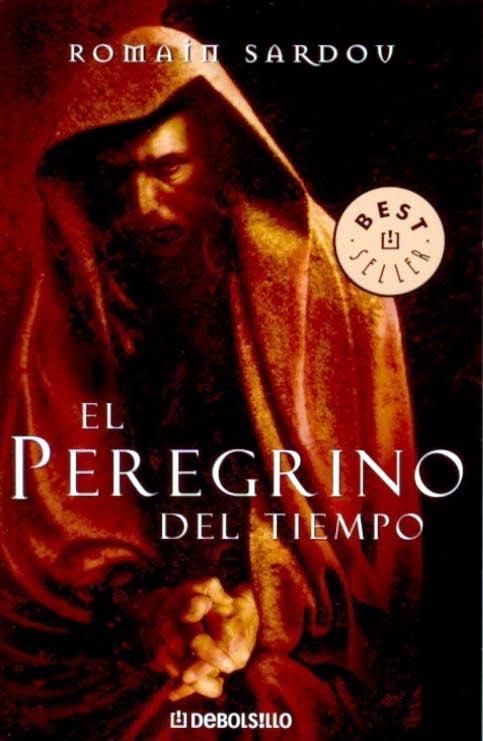 9788483465585 - El peregrino del tiempo - Romain Sardou