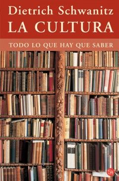 989cultura - La cultura. Todo lo que hay que saber - Dietrich Schwanitz