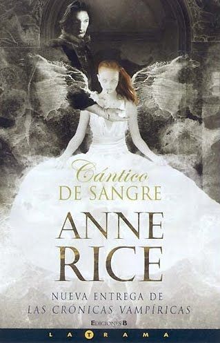 AnneRice CanticodeSangre - Cronicas Vampiricas: Cantico de sangre - Anne Rice