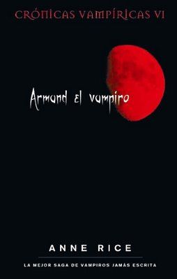 ArmandElVampiro - Cronicas Vampiricas: El vampiro Armand - Anne Rice