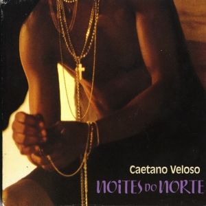 Capa 27 - Caetano Veloso - Noites Do Norte [2000] MP3