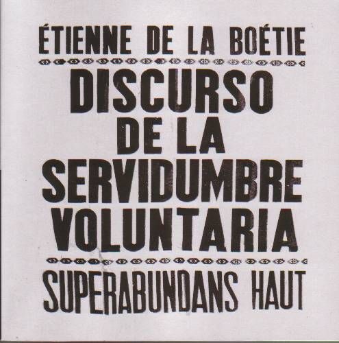 DISCURSO20DE20LA20SERVIDUMBRE20VOLUNTARIA20VARIOS AUTOR - EL DISCURSO DE LA SERVIDUMBRE VOLUNTARIA - Etienne de La Boétie