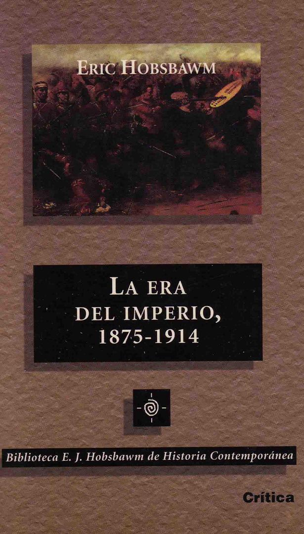 ERA zpsfaa18d4a - La Era del Imperio 1875-1914 - Eric Hobsbawm