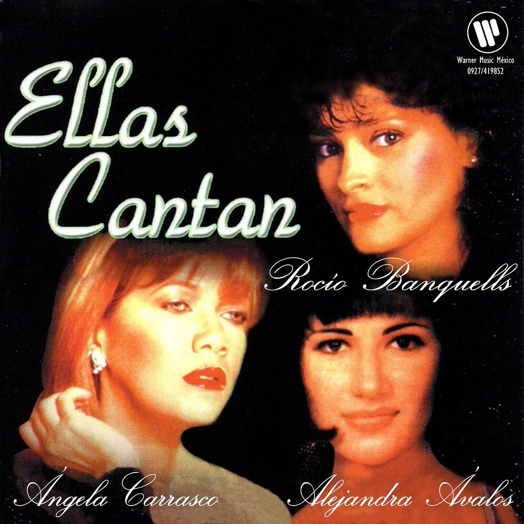 EllasCantan Front - Ellas Cantan (Rocio Banquells - Angela Carrasco - Alejandra Avalos)