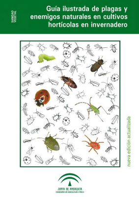 Guia - Guía ilustrada de plagas y enemigos naturales en cultivos hortícolas en invernadero