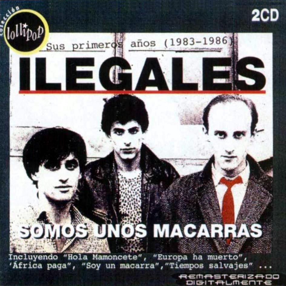 Ilegales Somos Unos Macarras Del 2001 Delantera zpse9a3a93e - Ilegales - Somos unos macarras (2 CDS)