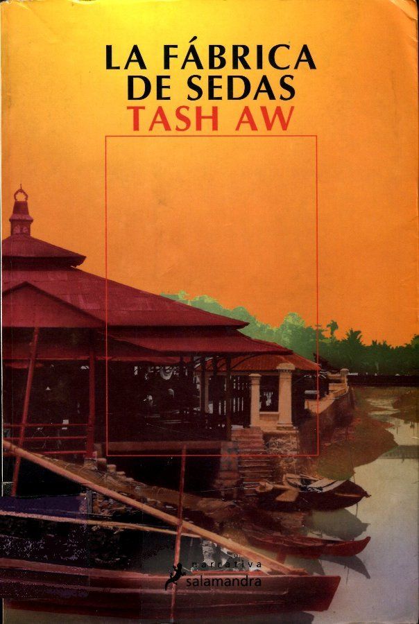 Lafabricadesedas TashAw zps0cb585f6 - La fabrica de sedas - Tash Aw