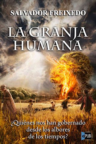 Lagranjahumana SalvadorFreixedo zps2120d22d - La granja humana - Salvador Freixedo
