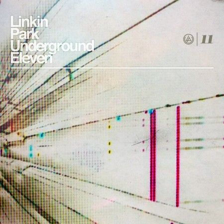 Linkin Park Underground 11 EP front cover - Linkin Park - Underground Eleven 2011 MP3