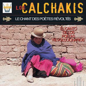LosCalchakis LechantdesPoC3A8tesRC3A9voltC3A9s Front - Los Calchakis - Le chant des Poètes Révoltés (1975) mp3