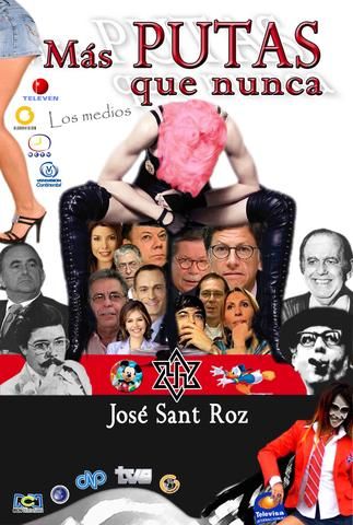Portada 2 - Más PUTAS que nunca. Historia del periodismo en Venezuela - Jose Sant Roz