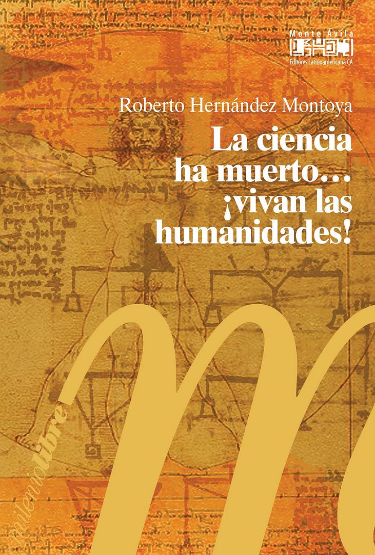 Portada La ciencia ha muerto - La ciencia ha muerto… ¡Vivan las humanidades! - Roberto Hernández Montoya