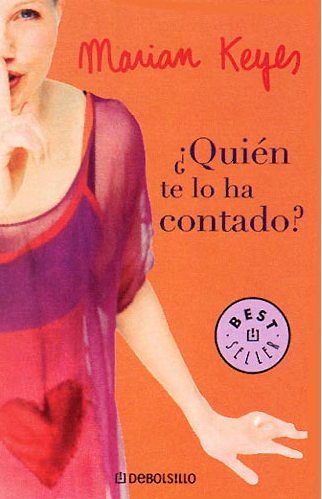 QUIENTELOHACONTADO - ¿Quién te lo ha contado? - Marian Keyes